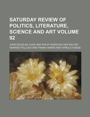 Book cover for Saturday Review of Politics, Literature, Science and Art Volume 92