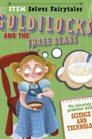 Cover of STEM Solves Fairytales: Goldilocks and the Three Bears