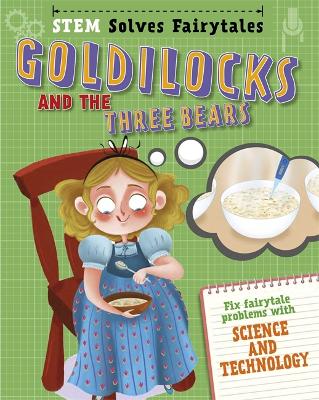 Cover of STEM Solves Fairytales: Goldilocks and the Three Bears