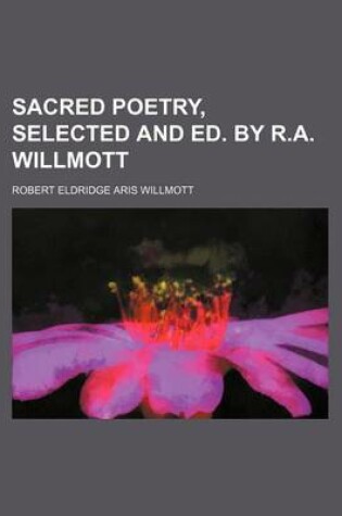 Cover of Sacred Poetry, Selected and Ed. by R.A. Willmott