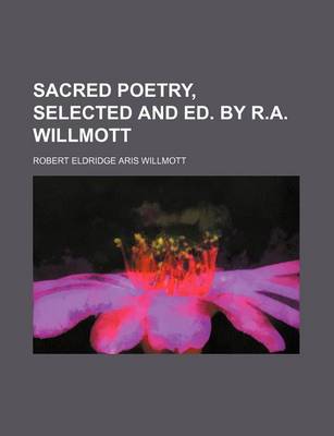 Book cover for Sacred Poetry, Selected and Ed. by R.A. Willmott