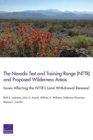 Cover of The Nevada Test and Training Range (Nttr) and Proposed Wilderness Areas