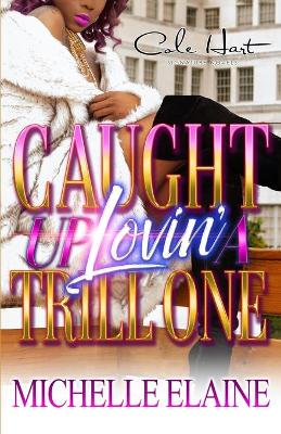 Book cover for Caught Up Lovin' A Trill One