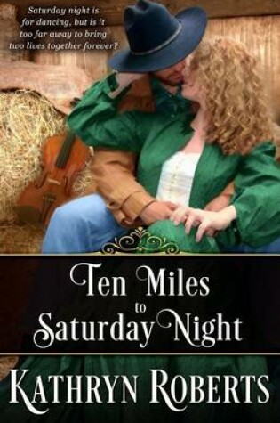 Cover of Ten Miles to Saturday Night