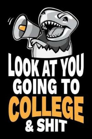 Cover of Look at You Going to College and Shit