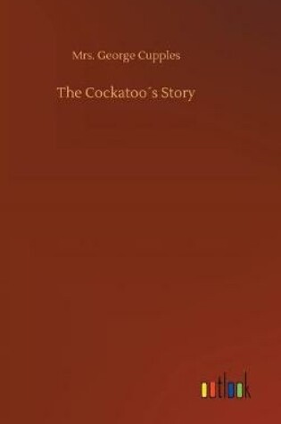 Cover of The Cockatoo´s Story