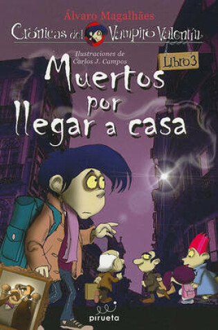Cover of Muertos Por Llegar A Casa