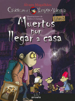 Book cover for Muertos Por Llegar A Casa