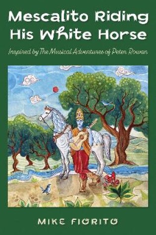 Cover of Mescalito Riding His White Horse