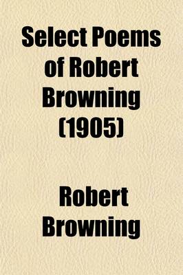 Book cover for Select Poems of Robert Browning