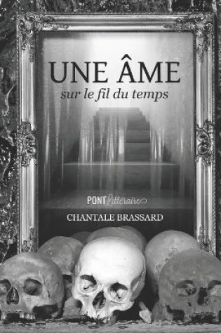 Cover of Une âme sur le fil du temps