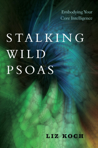 Cover of Stalking Wild Psoas