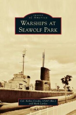 Cover of Warships at Seawolf Park