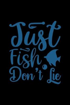 Book cover for Just fish don't lie