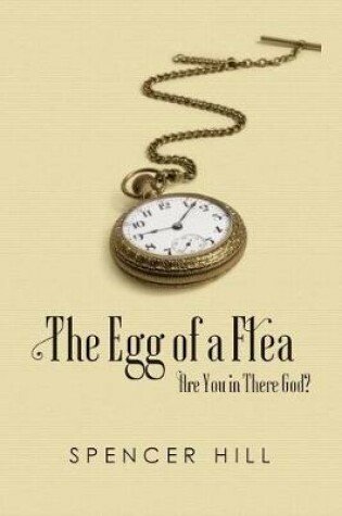 Cover of The Egg of a Flea Are You in There, God?