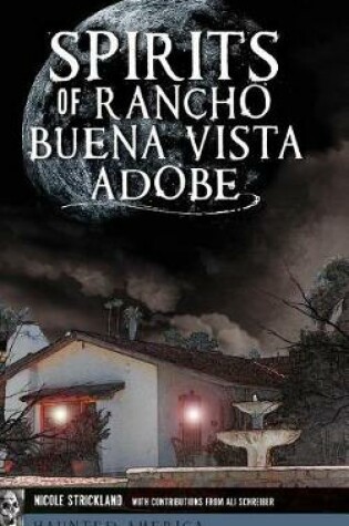 Cover of Spirits of Rancho Buena Vista Adobe