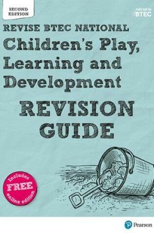 Cover of BTEC National Children's Play, Learning and Development Revision Guide