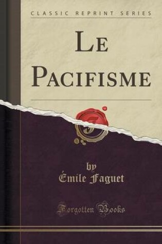 Cover of Le Pacifisme (Classic Reprint)