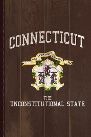 Cover of Connecticut the Unconstitutional State Journal Notebook