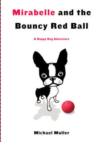 Cover of Mirabelle and the Bouncy Red Ball