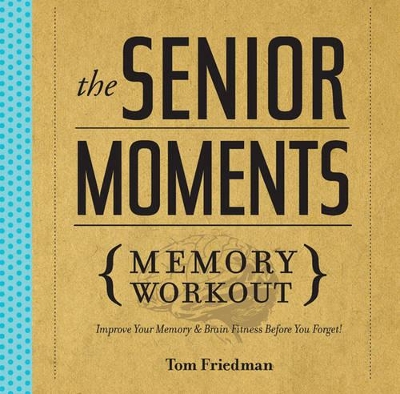 Book cover for The Senior Moments Memory Workout