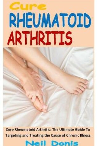 Cover of Cure Rheumatoid Arthritis