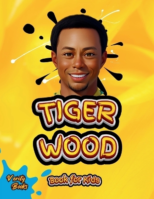 Cover of Tiger Wood Book for Kids