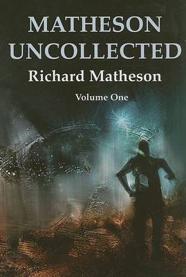 Book cover for Matheson Uncollected, Volume 1