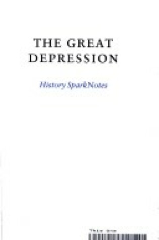 Cover of The Great Depression (Sparknotes History Note)