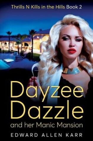 Cover of Dayzee Dazzle And Her Manic Mansion