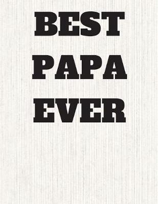 Book cover for The Best Papa Ever Journal