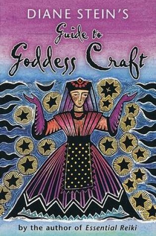 Cover of Diane Stein's Guide to Goddess Craft