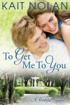 Book cover for To Get Me to You