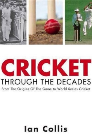 Cover of Cricket Through the Decades