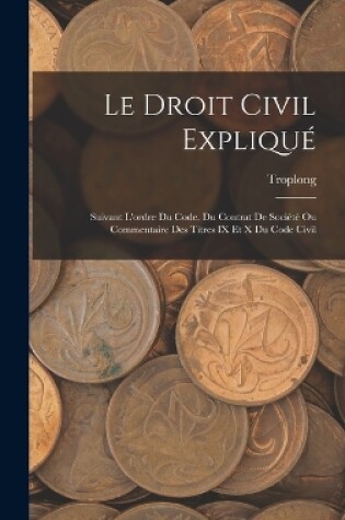 Cover of Le Droit Civil Expliqué