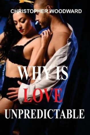 Cover of Why Is Love Unpredictable