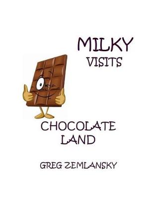 Book cover for Milky Visits Chocolate Land