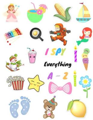 Book cover for I Spy Everything A-Z