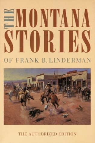 Cover of The Montana Stories of Frank B. Linderman