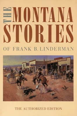 Book cover for The Montana Stories of Frank B. Linderman