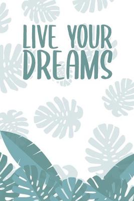 Book cover for Live Your Dreams