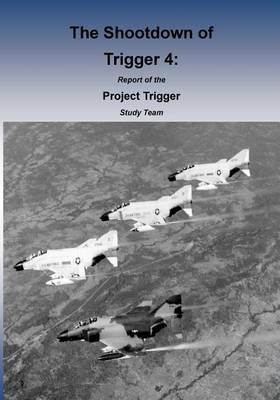 Book cover for The Shootdown of Trigger 4