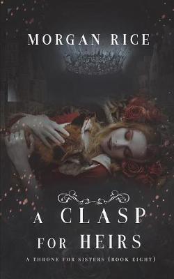 Cover of A Clasp for Heirs (A Throne for Sisters-Book Eight)