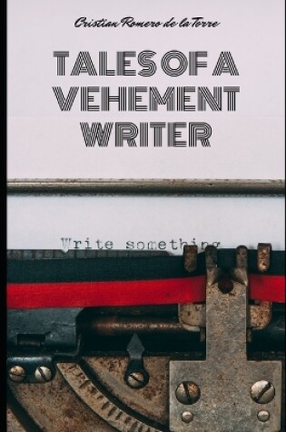 Cover of Tales of a vehement writer.
