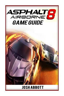 Book cover for Asphalt 8 Game Guide