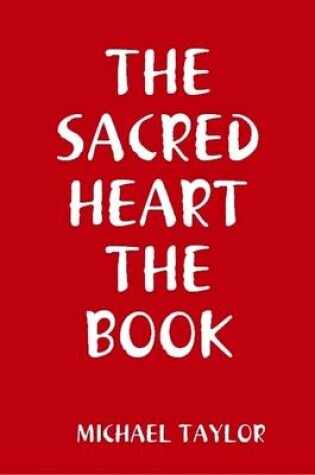 Cover of THE Sacred Heart the Book