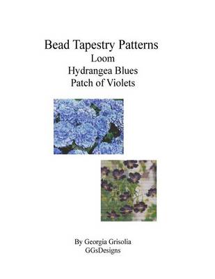 Book cover for Bead Tapestry Patterns loom Hydrangea Blues Patch of Violets