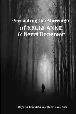 Book cover for Presenting the Marriage of Kelli Anne & Gerri Denemer
