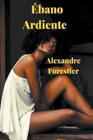 Cover of Ébano Ardiente