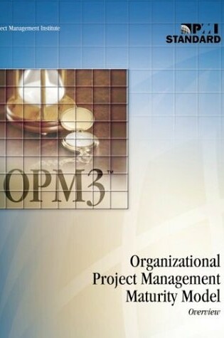 Cover of Organizational Project Management Maturity Model (Opm3) Overview